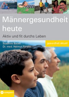 Männergesundheit heute - Bader, Susanne; Förster, Helmut