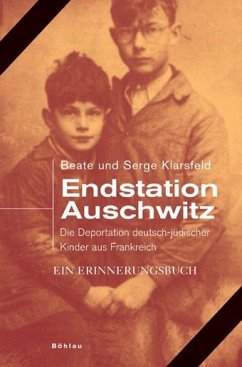 Endstation Auschwitz - Klarsfeld, Beate;Klarsfeld, Serge