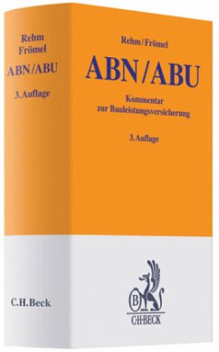 ABN / ABU, Kommentar zur Bauleistungsversicherung - Rehm, Rolf B.;Frömel, Dieter