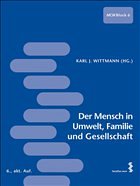 Der Mensch in Umwelt, Familie und Gesellschaft Der Mensch in Umwelt, Familie und Gesellschaft