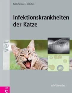 Infektionskrankheiten der Katze - Hartmann, Katrin;Hein, Jutta