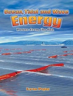 Ocean, Tidal, and Wave Energy: Power from the Sea - Peppas, Lynn