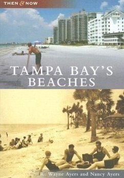 Tampa Bay's Beaches - Ayers, R. Wayne; Ayers, Nancy