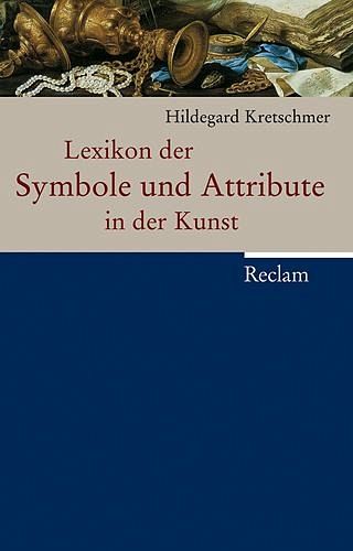 Lexikon der Symbole und Attribute in der Kunst