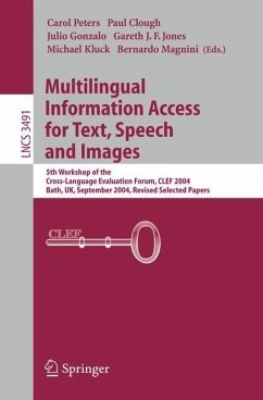 Multilingual Information Access for Text, Speech and Images - Peters, Carol / Clough, Paul / Gonzalo, Julio / Jones, Gareth J. F. / Kluck, Michael / Magnini, Bernardo (eds.)