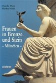 Frauen in Bronze und Stein - München -
