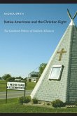 Native Americans and the Christian Right: The Gendered Politics of Unlikely Alliances