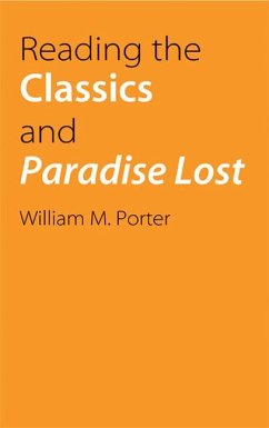 Reading the Classics and Paradise Lost - Porter, William
