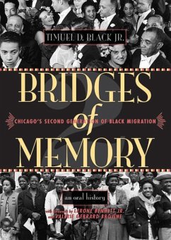 Bridges of Memory: Chicago's Second Generation of Black Migration - Black, Timuel D.