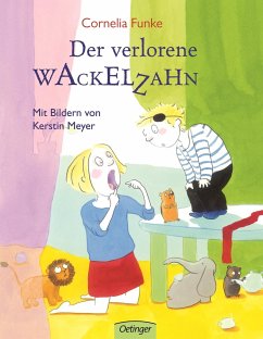 Der verlorene Wackelzahn - Funke, Cornelia