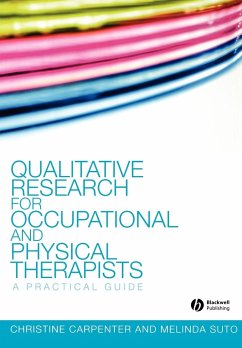 Qualitative Research for Occupational and Physical Therapists - Carpenter, Christine; Suto, Melinda