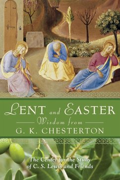 Lent and Easter Wisdom from G.K. Chesterton - Chesterton, G K