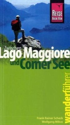 Reise Know-How Wanderführer: Zwischen Lago Maggiore und Comer See - Scheck, Frank R.; Mikus, Wolfgang