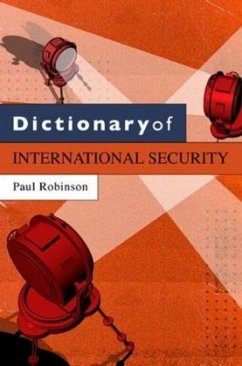 Dictionary of International Security - Robinson, Paul