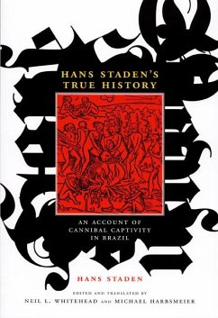 Hans Staden's True History - Staden, Hans