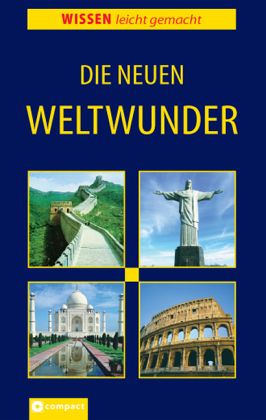 Die neuen Weltwunder Die neuen Weltwunder