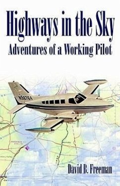 Highways in the Sky - Adventures of a Working Pilot - Freeman, David B.