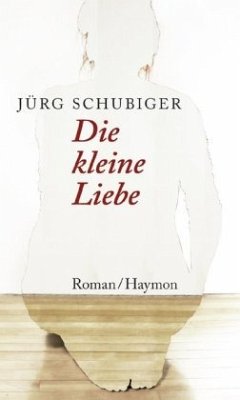 Die kleine Liebe - Schubiger, Jürg