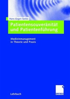 Patientensouveränität und Patientenführung - Seelos, Hans-Jürgen