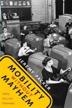 Mobility without Mayhem: Safety, Cars, and Citizenship - Packer, Jeremy