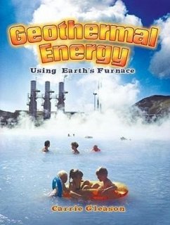 Geothermal Energy: Using Earth's Furnace - Gleason, Carrie