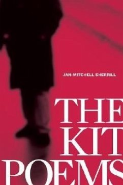 The Kit Poems - Sherrill, Jan-Mitchell