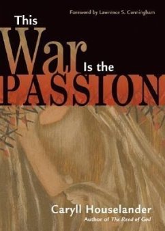 This War Is the Passion - Houselander, Caryll