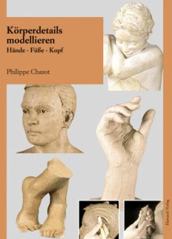 Körperdetails modellieren - Chazot, Philippe
