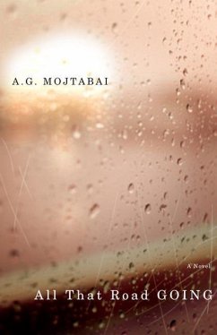 All That Road Going - Mojtabai, A. G.