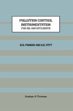 Pollution Control Instrumentation for Oil and Effluents - Parker, H.;Pitt, G. D.