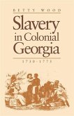 Slavery in Colonial Georgia, 1730-1775