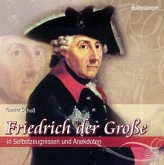 Friedrich der Große Friedrich der Große