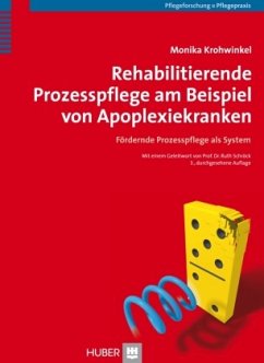 Rehabilitierende Prozesspflege am Beispiel von Apoplexiekranken - Krohwinkel, Monika