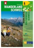 Highlights Kulturwege Schweiz / Wanderland Schweiz