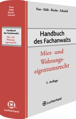 Handbuch des Fachanwalts Miet- und Wohnungseigentumsrecht Harz, Annegret; Kääb, Ottheinz; Riecke, Olaf und Schmid, Michael J - Handbuch des Fachanwalts Miet- und Wohnungseigentumsrecht Harz, Annegret; Kääb, Ottheinz; Riecke, Olaf und Schmid, Michael J