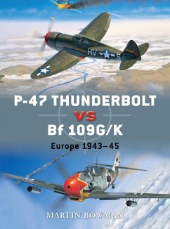 P-47 Thunderbolt Vs Bf 109g/K - Bowman, Martin