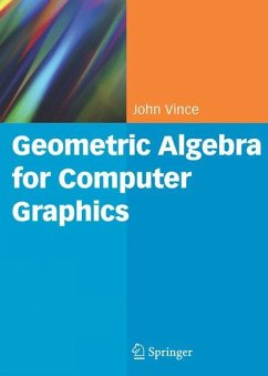 Geometric Algebra for Computer Graphics - Vince, John