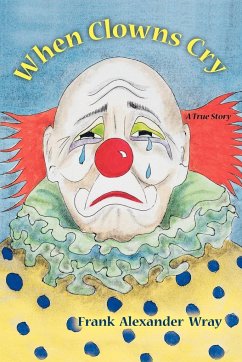 When Clowns Cry - Wray, Frank