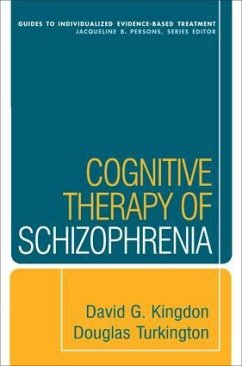 Cognitive Therapy of Schizophrenia - Kingdon, David G.; Turkington, Douglas