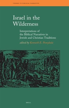 Israel in the Wilderness: Interpretations of the Biblical Narratives in Jewish and Christian Traditions