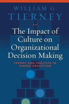 The Impact of Culture on Organizational Decision Making - Tierney, William G