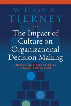 The Impact of Culture on Organizational Decision Making - Tierney, William G