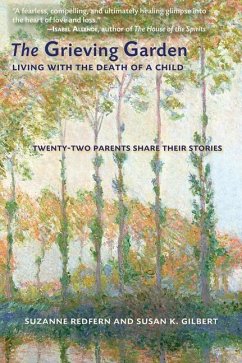 The Grieving Garden: Living with the Death of a Child - Redfern, Suzanne; Gilbert, Susan K.