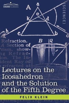 Lectures on the Icosahedron and the Solution of the Fifth Degree - Klein, Felix