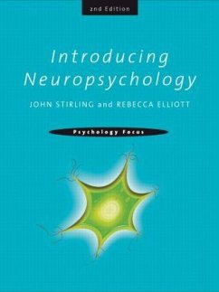 Introducing Neuropsychology - Stirling, John; Elliott, Rebecca (University of Manchester, UK)