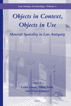 Objects in Context, Objects in Use: Material Spatiality in Late Antiquity