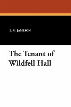 The Tenant of Wildfell Hall - Jameson, E. M.