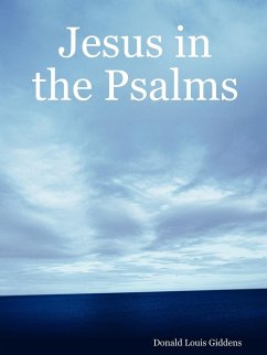 Jesus in the Psalms - Giddens, Donald Louis