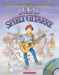 Lukas spielt Gitarre, m. Audio-CD - Simsa, Marko; Opgenoorth, Winfried