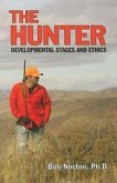 The Hunter: Developmental Stages and Ethics